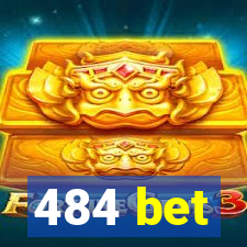 484 bet